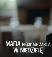 Mafia nigdy nie zabija w niedzielę